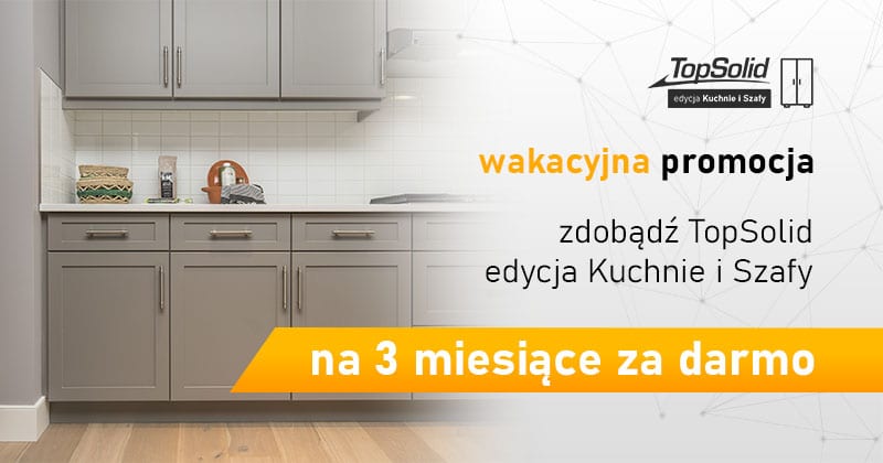 TopSolid edycja Kuchnie i Szafy - Darmowa wersja na 3 miesiące, za darmo