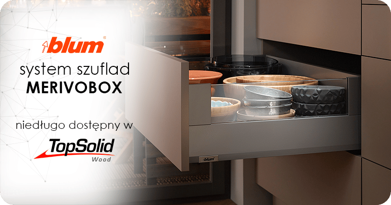 System szuflad Merivobox od firmy Blum w programie do projektowania mebli TopSolid Wood